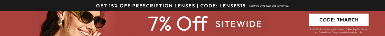 March Sale 7% Off All Store or 15% Off Prescription Lenses