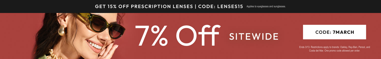 March Sale 7% Off All Store or 15% Off Prescription Lenses