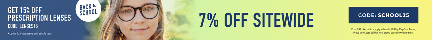 Back to School Sale - 7% Off sitewide or 15% Off prescription lenses