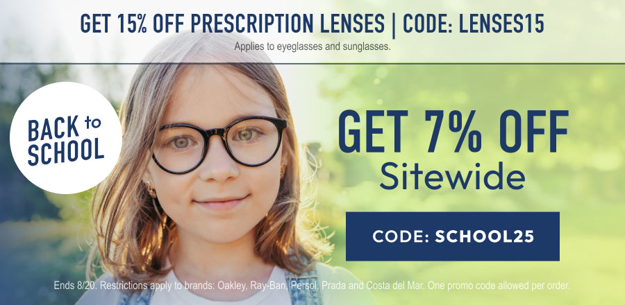 Back to School Sale - 7% Off sitewide or 15% Off prescription lenses