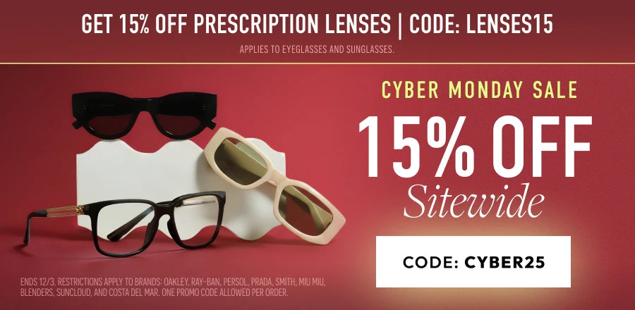Cyber Monday Sale 15% Off Sitewide or 15% Off Prescription Lenses