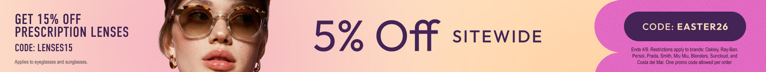 Easter Sale 5% Off Sitewide or 15% Off Prescription Lenses