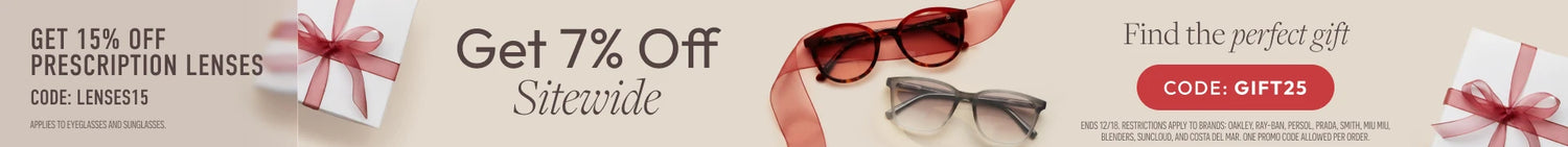 Holidays Sale - 7% Off sitewide or 15% Off prescription lenses