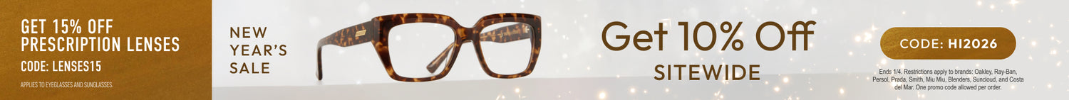 New Year Sale 10% Off Sitewide or 15% Off Prescription Lenses