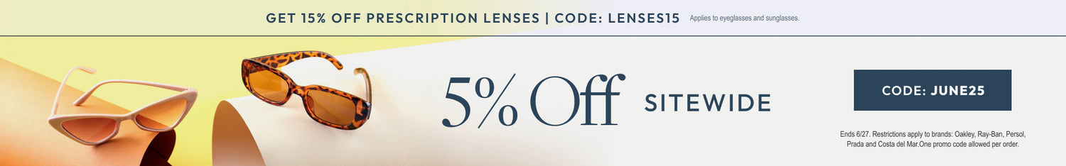 June Sale - 5% Off sitewide or 15% Off prescription lenses