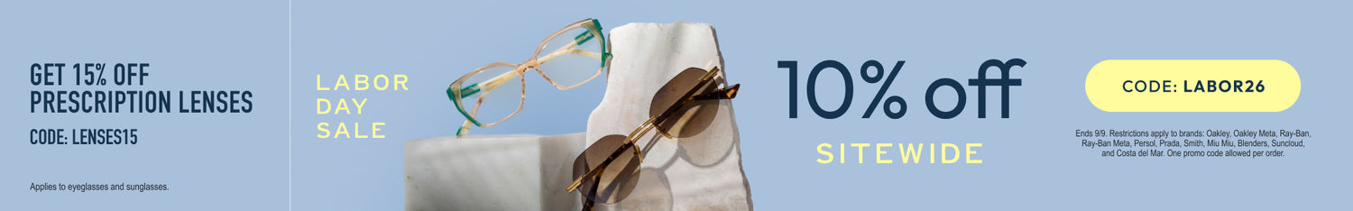 Labor Day Sale 10% Off Sitewide or 15% Off Prescription Lenses