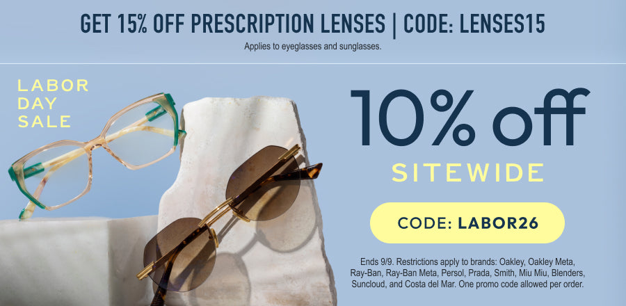 Labor Day Sale 10% Off Sitewide or 15% Off Prescription Lenses
