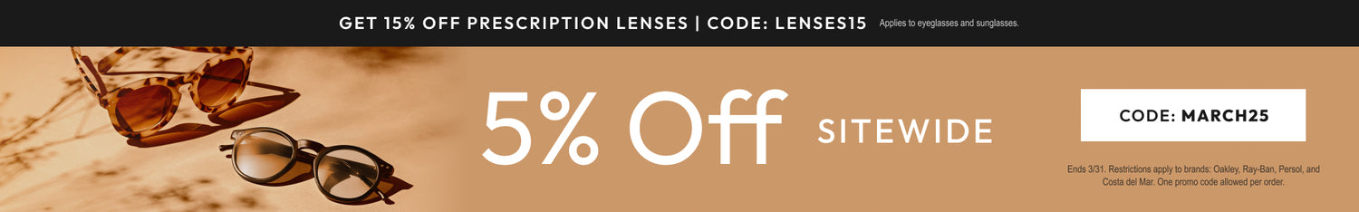 March Sale 5% Off All Store or 15% Off Prescription Lenses