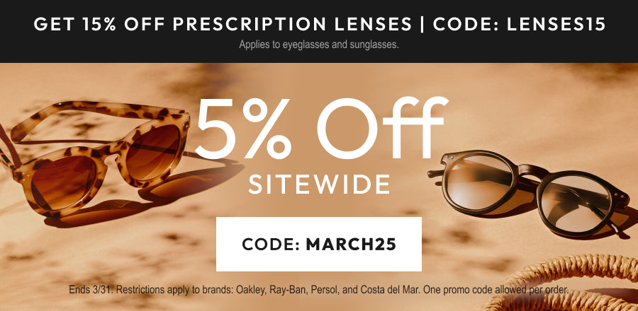 March Sale 5% Off All Store or 15% Off Prescription Lenses