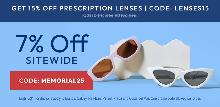 Memorial Day Sale - 7% Off sitewide or 15% Off prescription lenses