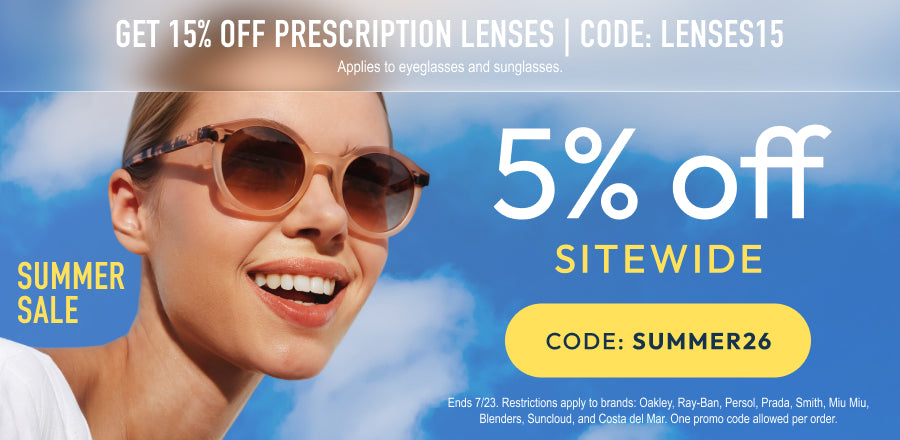 Summer Sale - 5% Off sitewide or 15% Off prescription lenses