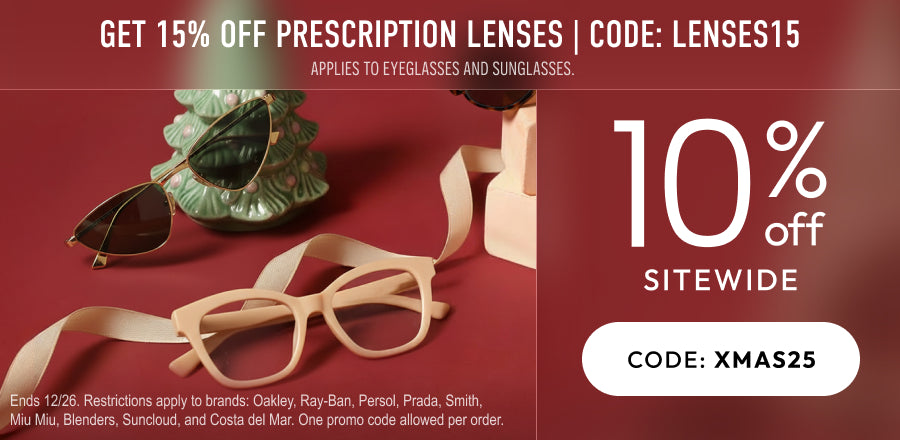 Holiday Sale 10% Off Sitewide or 15% Off Prescription Lenses